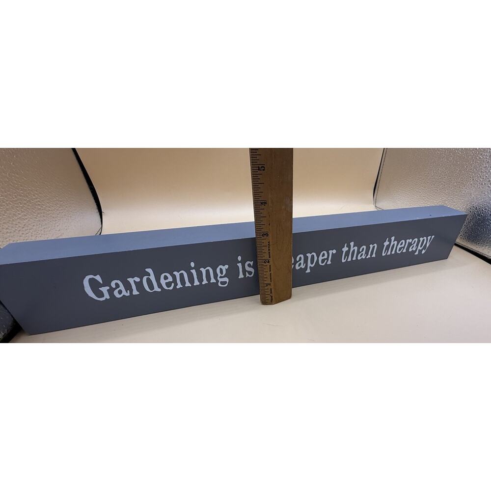 Gardening Is Cheaper Than Therapy Wood Shelf Sitter Sign Gray Farmhouse Decor - Picture 4 of 5